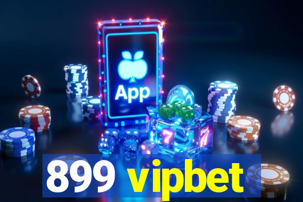 899 vipbet